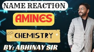 #NAME REACTION OF AMINES || By-Abhinay Sir || #CBSE # IIT #NEET #CUET