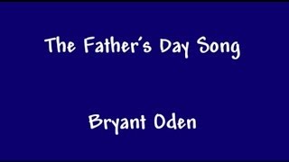 The Father's Day Song. A funny song for Dads.