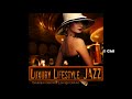 luxury lifestyle jazz boutique glamour lounge deluxe relaxing cafe continuous mix ▶by chill2chill