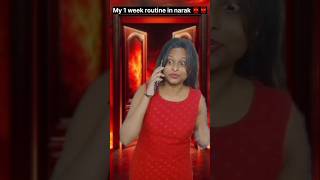 My 1 week routine in narak 👺👺|| #comedy #funny #shorts #viralvideos #trending