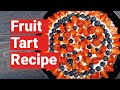 Best Fruit Tart Recipe, Strawberry Tarts Recipe, Easy To Make Summer Berries Tart - Tasty Secrets