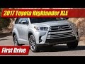 2017 Toyota Highlander XLE: First Drive