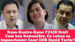 Kaso-Kontra-Kaso: P242B Graft Case kay Romualdez, Co Laban sa Impeachment Case! DDS Squid Tactic?