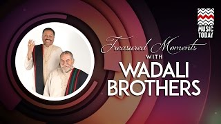 Treasured Moments With Wadali Brothers I Audio Jukebox I Vocal | Sufi | Music Today