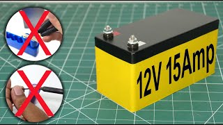 How To Make 12V 15Amp Lithium Battery Without Spot Welding and Soldering