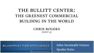 The Bullitt Center: The Greenest Commercial Building in the World
