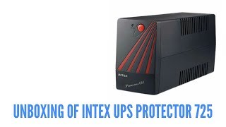 Unboxing of INTEX UPS PROTECTOR 725