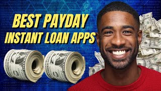 What apps will let me borrow money instantly? Best Payday Loan Apps That Work Online 2024