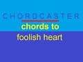 Chords to 'Foolish Heart' by Steve Perry at Chordcaster