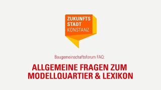 Baugemeinschaftsforum FAQ: Allgemeine Fragen zum Modellquartier und LexiKON