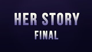 Let's Play ► HER STORY #FINAL