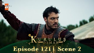 Kurulus Osman Urdu | Season 6 Episode 121 Scene 2 I Sipaahi kis liye jeeta hai, kis liye ladta hai?