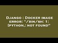 Django : Docker image error: 