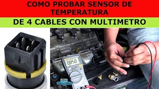 COMO PROBAR SENSOR DE TEMPERATURA DE 4 CABLES CON MULTIMETRO