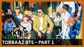 Torbaaz movie behind the scenes | Tikkus Travelthon