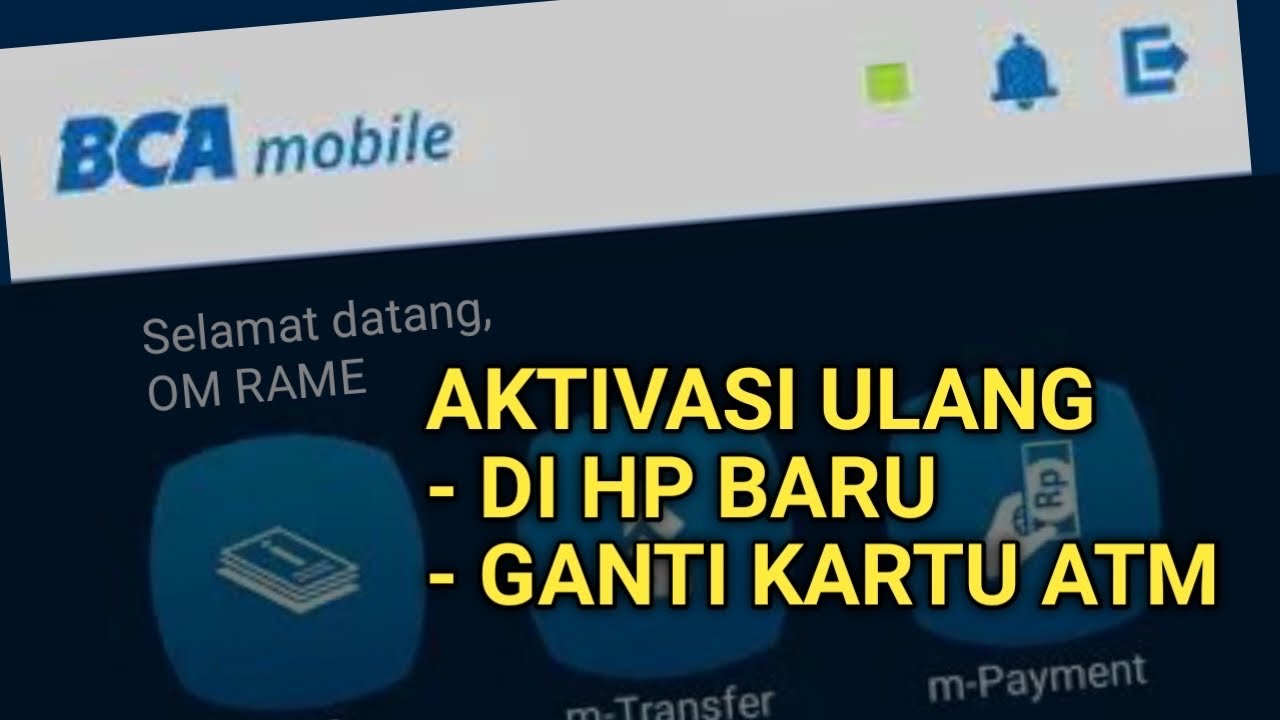 Cara Aktivasi Ulang BCA Mobile Banking Ganti HP - YouTube