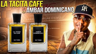 Day Three Fragrances Ambar Dominicano \u0026 La Tacita De Cafe