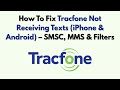 How To Fix Tracfone Not Receiving Texts (iPhone & Android) – SMSC, MMS & Filters
