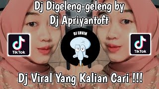 DJ DIGELENG GELENG BY DJ APRIYANTO SOUND RIOTSTC VIRAL TIK TOK TERBARU 2022 YANG KALIAN CARI