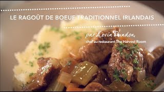 Recette : l'Irish Stew, le ragoût de boeuf irlandais traditionnel