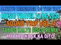 TUNOG KALYE DISCO REMIX (ALWAYS REMEMBER US THIS WAY) VERY RELAXING ROAD TRIP VOL. 4