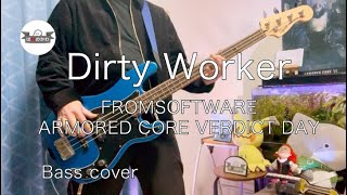 ARMORED CORE VERDICT DAYから『Dirty Worker』を弾いてみた（ベース　歌詞＋意訳付き）