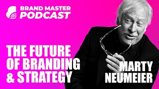 The Future Of Branding & Brand Strategy (w/ Marty Neumeier)