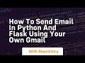 How to send email in python and flask using your own gmail