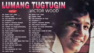 Victor Wood Medley Songs Nonstop - Victor Wood Tagalog Love Songs - Victor Wood Greatest Hits 2022
