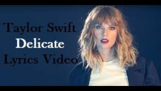 Taylor Swift - Delicate Lyrics Official Video