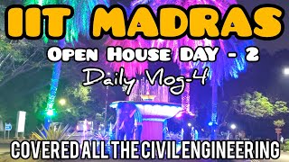 Open House day 2 at IIT Madras whole civil engineering covered ( daily Vlog 4)