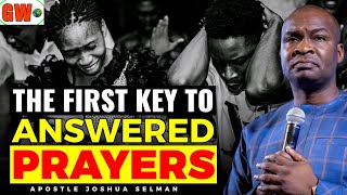 The First Key To Answered Prayers || Apostle Joshua Selman Nimmak