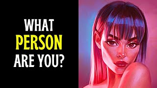 WHAT TYPE OF PERSON ARE YOU? (personality test)
