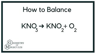How to Balance: KNO3 = KNO2 + O2