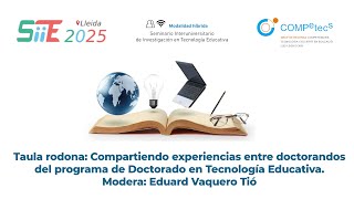 Compartiendo experiencias entre doctorandos del programa de Doctorado en Tecnología Educativa