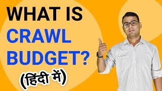 [SEO TERM] What is Crawl Budget in SEO | Effects of Crawl Budget (in Hindi)