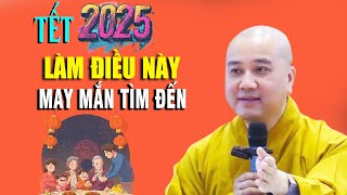 Tết năm 2025 nên làm điều này \