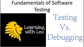 Testing Vs Debugging||Fundamentals of Software Testing