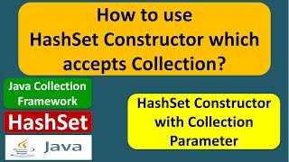 How to use HashSet Constructor which accepts Collection? | Java Collection Framework