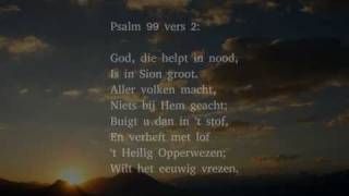 Psalm 99 vers 1, 2 en 8 - God, de Heer', regeert