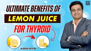 Lemon Juice - A Natural Remedy For Thyroid | Benefits Of Lemon Juice ?