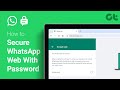 How to Secure WhatsApp Web with Password | Want to Add Screen Lock on WhatsApp Web?