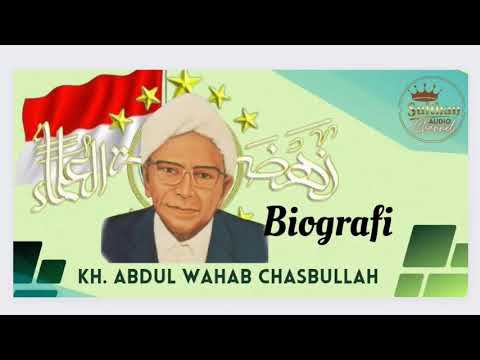 Biografi KH. Abdul Wahab Hasbullah - YouTube