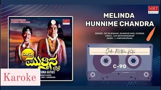 Melinda Hunnime Chandra song karoke| ondu mutina kathe