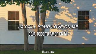ABBA-Lay All Your Love On Me |letra-lyrics|.