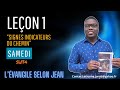 Leçon 1 - SIGNES INDICATEURS DU CHEMIN / SAMEDI (L'ÉVANGILE SELON JEAN)