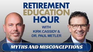 Ep. 137 - Myths and Misconceptions in Retirement