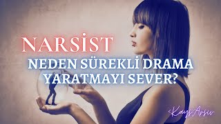 Narsist Neden Sürekli Drama Yaratmayı Sever?