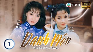 TVB Danh Môn (Withered In The Wind) 1/27 | Trương Triệu Huy, Lâm Tuấn Hiền, Trương Vệ Kiện | 1988