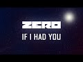 zero if i had you lyric video @imazero247